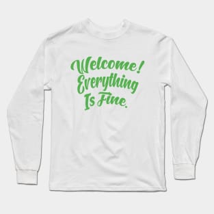 Welcome ! Everything is fine. Long Sleeve T-Shirt